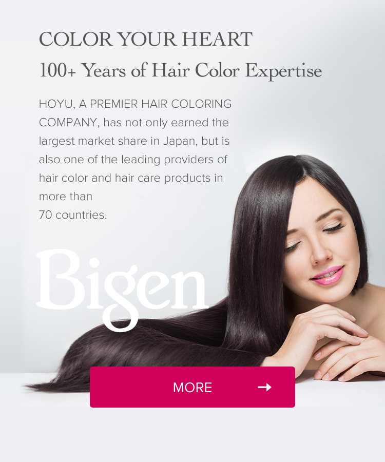 HOYU, A PREMIER HAIR COLORING COMPANY, has not only earned the largest market share in Japan, but is also one of the leading providers of hair color and hair care products in more than 70 countries.